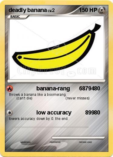 Pokemon deadly banana