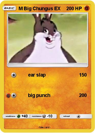 Pokemon M Big Chungus EX