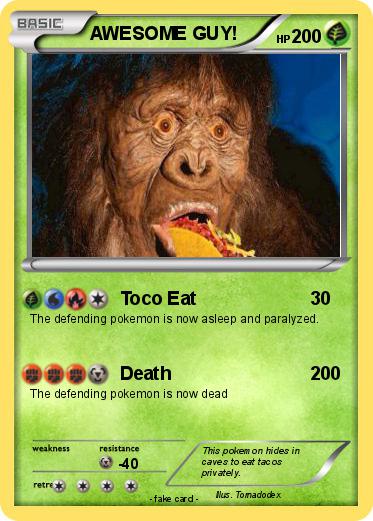 Pokemon AWESOME GUY!