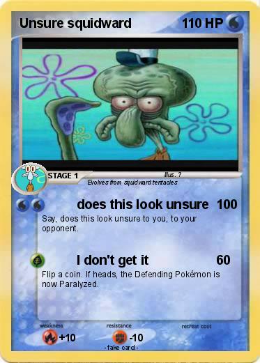 Pokemon Unsure squidward