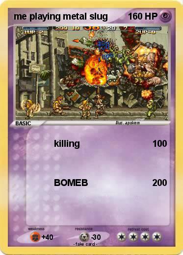 Pokemon me playing metal slug