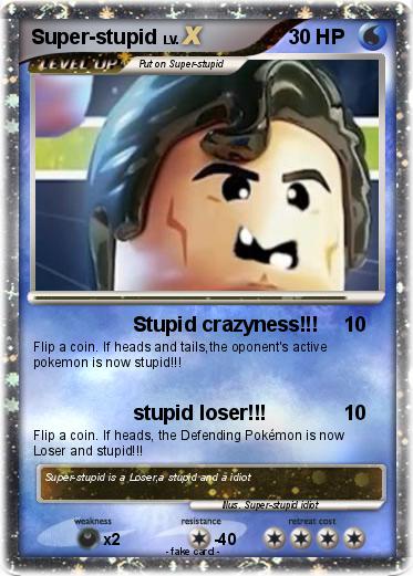 Pokemon Super-stupid