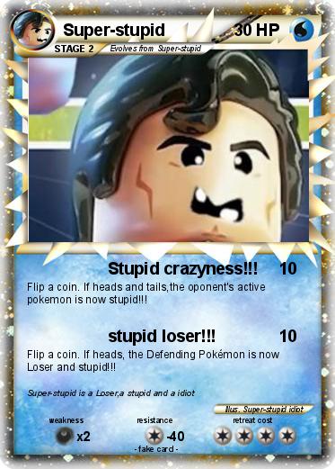 Pokemon Super-stupid