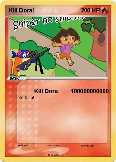Pokemon Kill Dora!