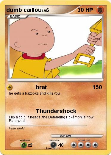 Pokemon dumb caillou