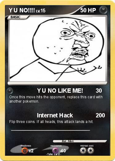 Pokemon Y U NO!!!!