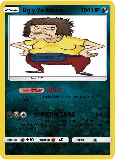 Pokemon Ugly Yo Mama