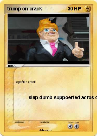 Pokemon trump on crack