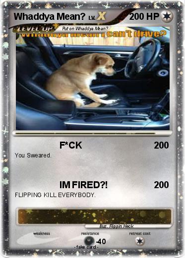 Pokemon Whaddya Mean?