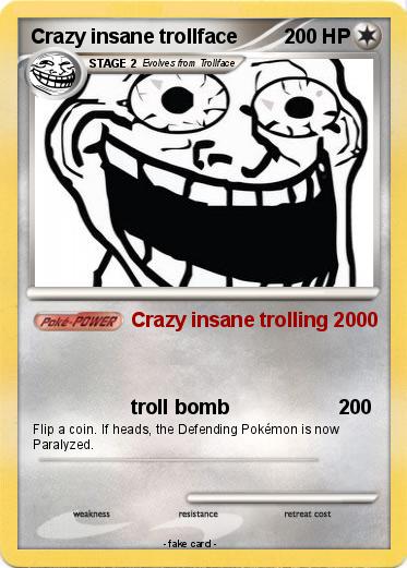 Pokemon Crazy insane trollface