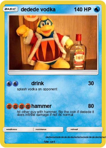Pokemon dedede vodka