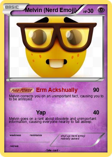 Pokemon Melvin (Nerd Emoji)