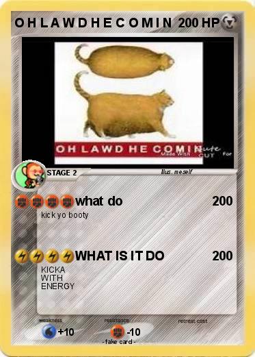 Pokemon O H L A W D H E C O M I N