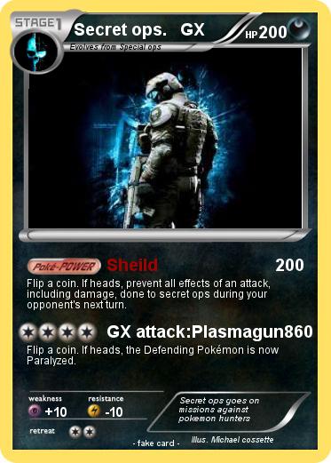 Pokemon Secret ops.   GX