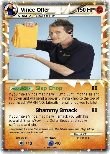 Pokemon Vince Slap Chop