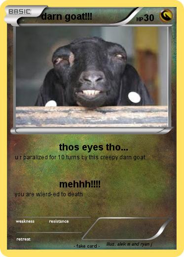 Pokemon darn goat!!!