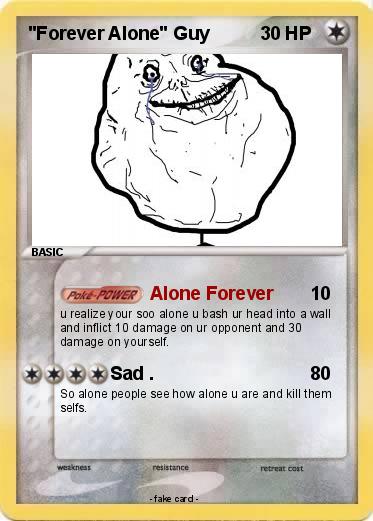 Pokemon "Forever Alone" Guy