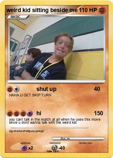 Pokemon weird kid sitting beside me
