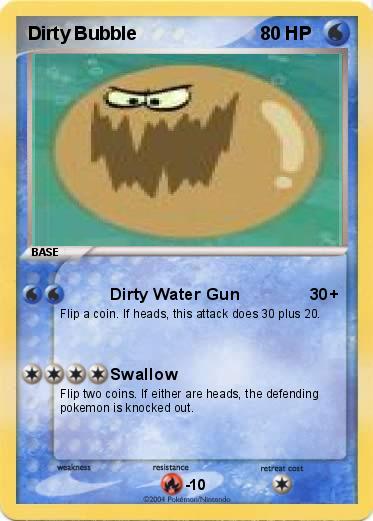 Pokemon Dirty Bubble