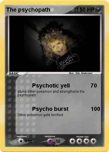 Pokemon The psychopath
