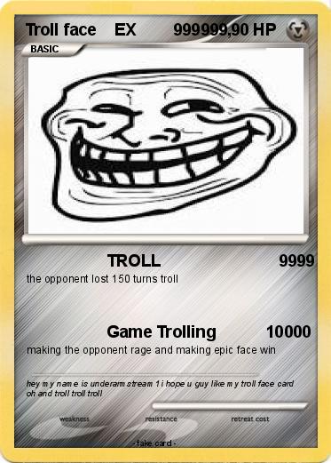 Pokemon Troll face    EX        999999,