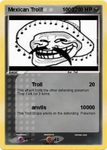 Pokemon Mexican Troll!             1000