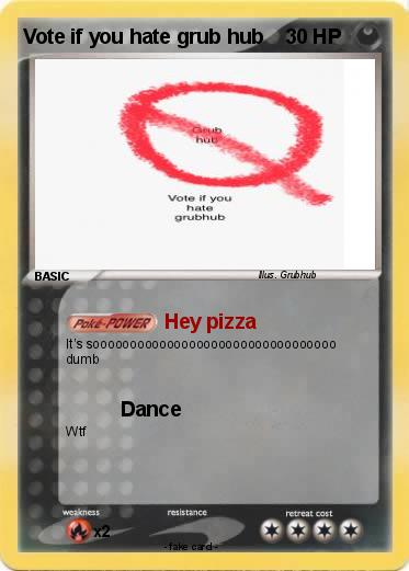 Pokemon Vote if you hate grub hub