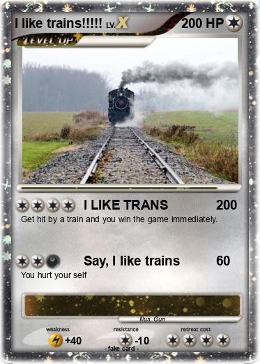 Pokemon I like trains!!!!!