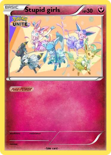 Pokemon Stupid girls