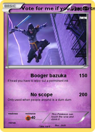 Pokemon Vote for me if you like fortnite