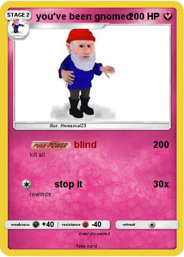 Pokemon you've been gnomed