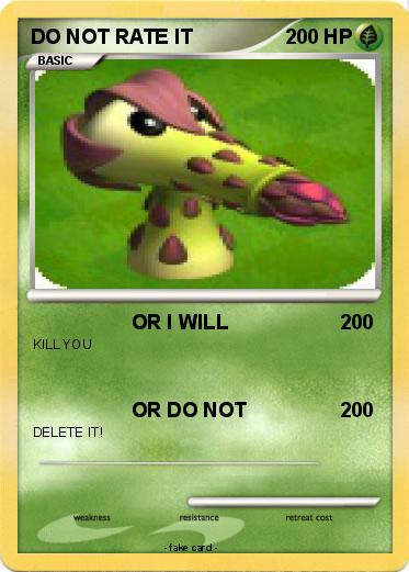 Pokemon DO NOT RATE IT