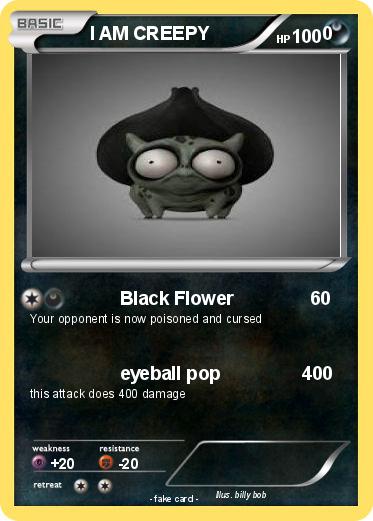 Pokemon I AM CREEPY                      0