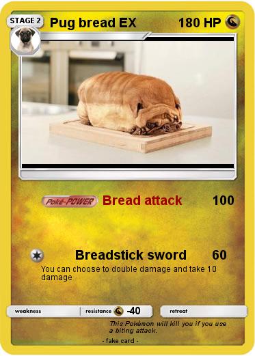 Pokemon Pug bread EX