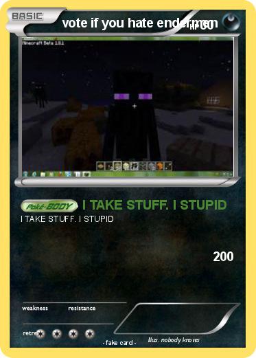 Pokemon vote if you hate endermen