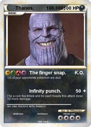 Pokemon Thanos.          100,000,