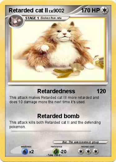 Pokemon Retarded cat II