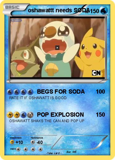 Pokemon oshawattt needs SODA