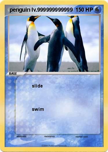 Pokemon  penguin lv.999999999999