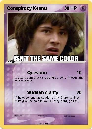 Pokemon Conspiracy Keanu