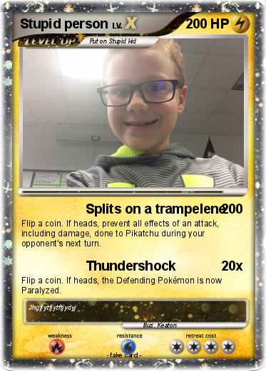 Pokemon Stupid person