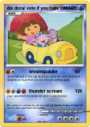 Pokemon die dora/ vote if you hate dora