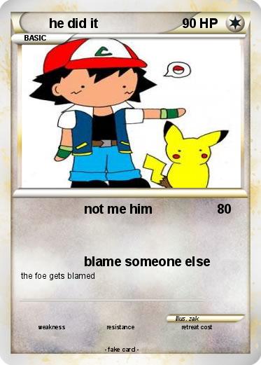 Pokemon he did it