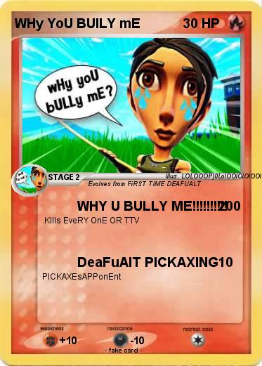 Pokemon WHy YoU BUlLY mE