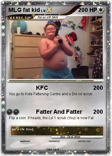 Pokemon MLG fat kid