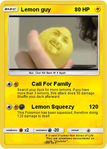 Pokemon Lemon guy
