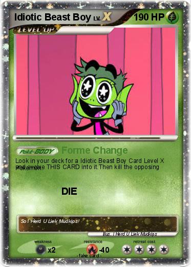 Pokemon Idiotic Beast Boy
