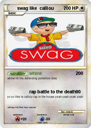 Pokemon swag like  calliou