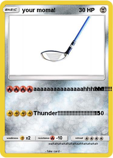 Pokemon your moma!