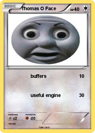 Pokemon Thomas O Face